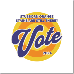 Vote Removes Stubborn Orange Stains Posters and Art